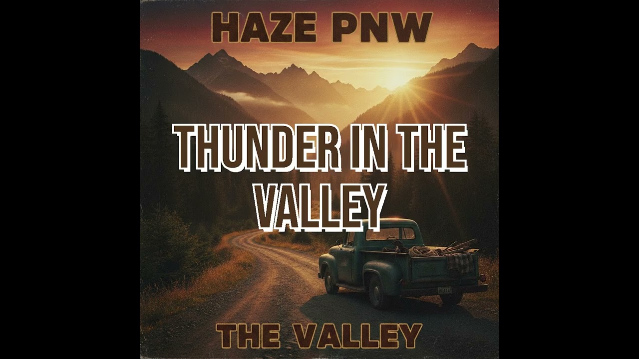 HAZE PNW - Thunder In The Valley