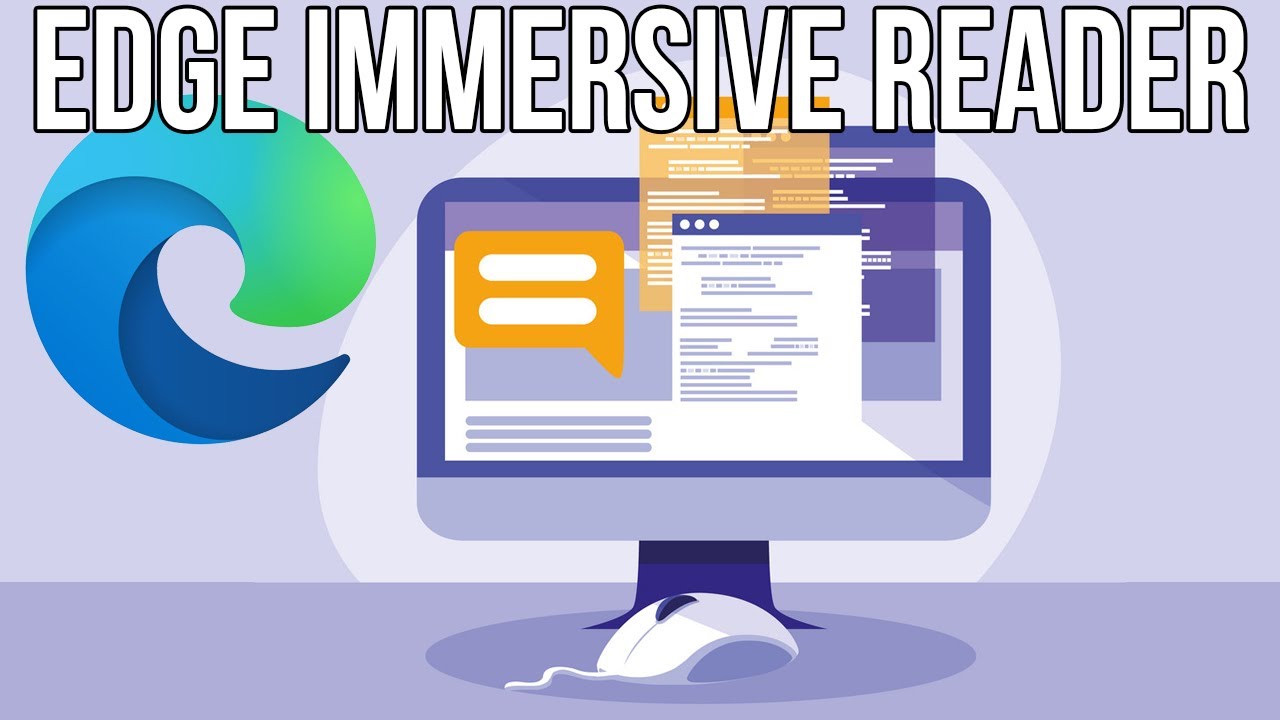 Microsoft Edge Immersive Reader Overview and Demonstration