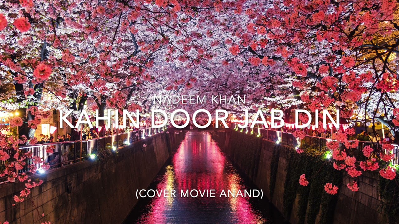 Nadeem Khan - Kahin Door Jab Din
