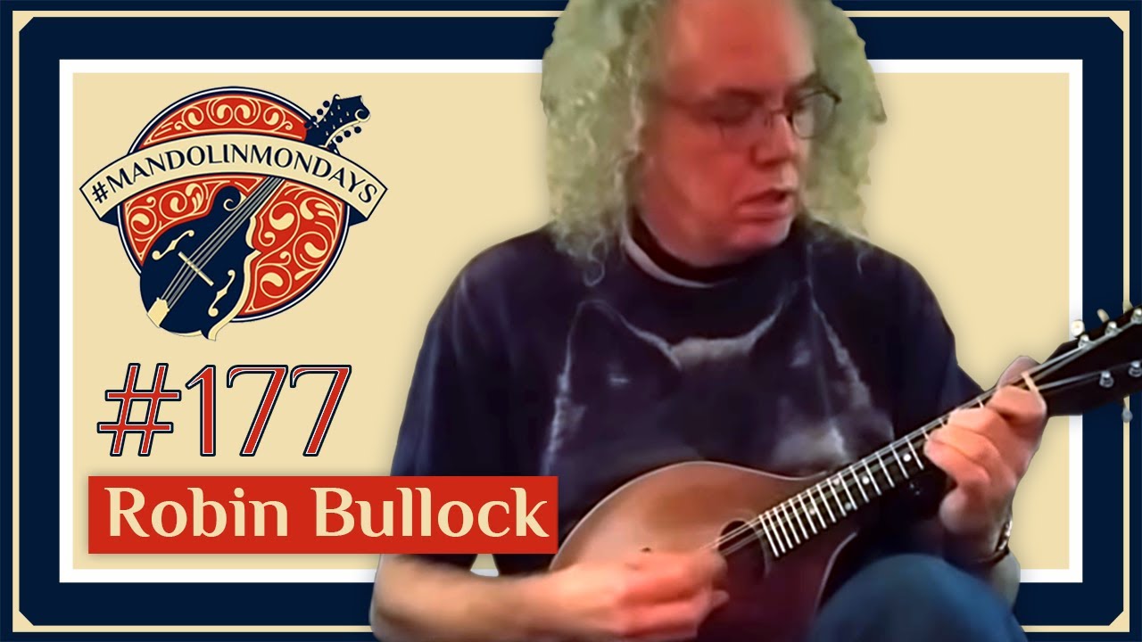 Mandolin Mondays Featuring Robin Bullock /// 