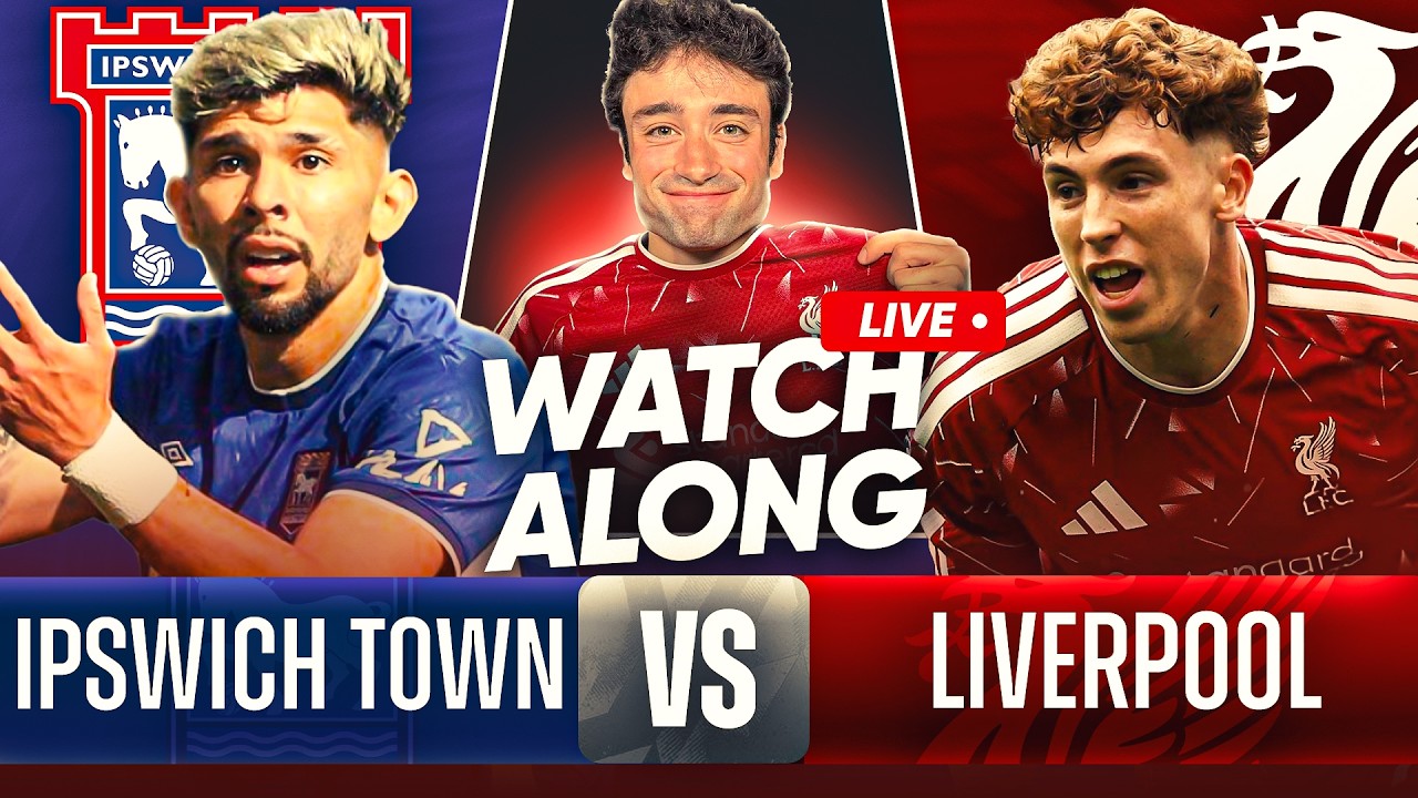 IPSWICH VS LIVERPOOL LIVE WATCHALONG!!