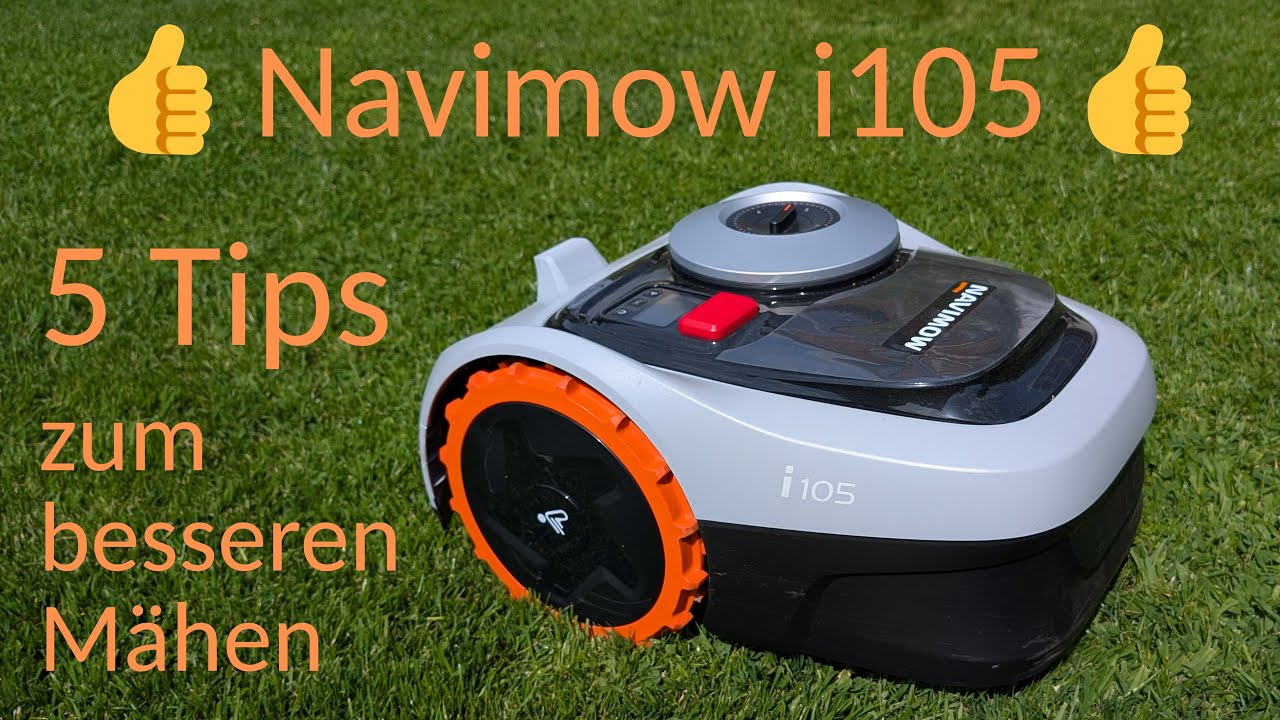 Navimow i105 - 5 Tipps zum effizienten Mähen