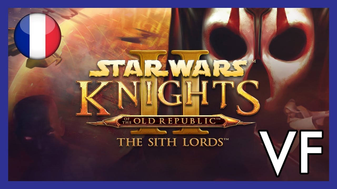 DOUBLAGE VF #40 - STAR WARS : KOTOR II