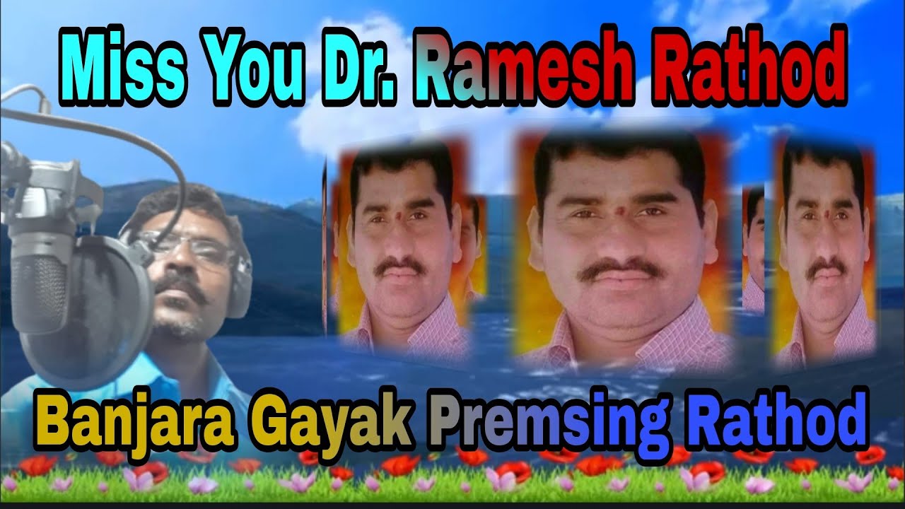 Dr. Ramesh Rathod Song By Premsing Rathod//Miss You Dr. Ramesh Rathod