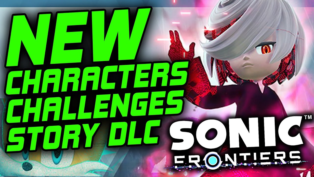 SONIC FRONTIERS MASSIVE UPDATE! NEW CHARACTERS NEW STORY PHOTO MODE NEW CHALLENGES DLC 2023!
