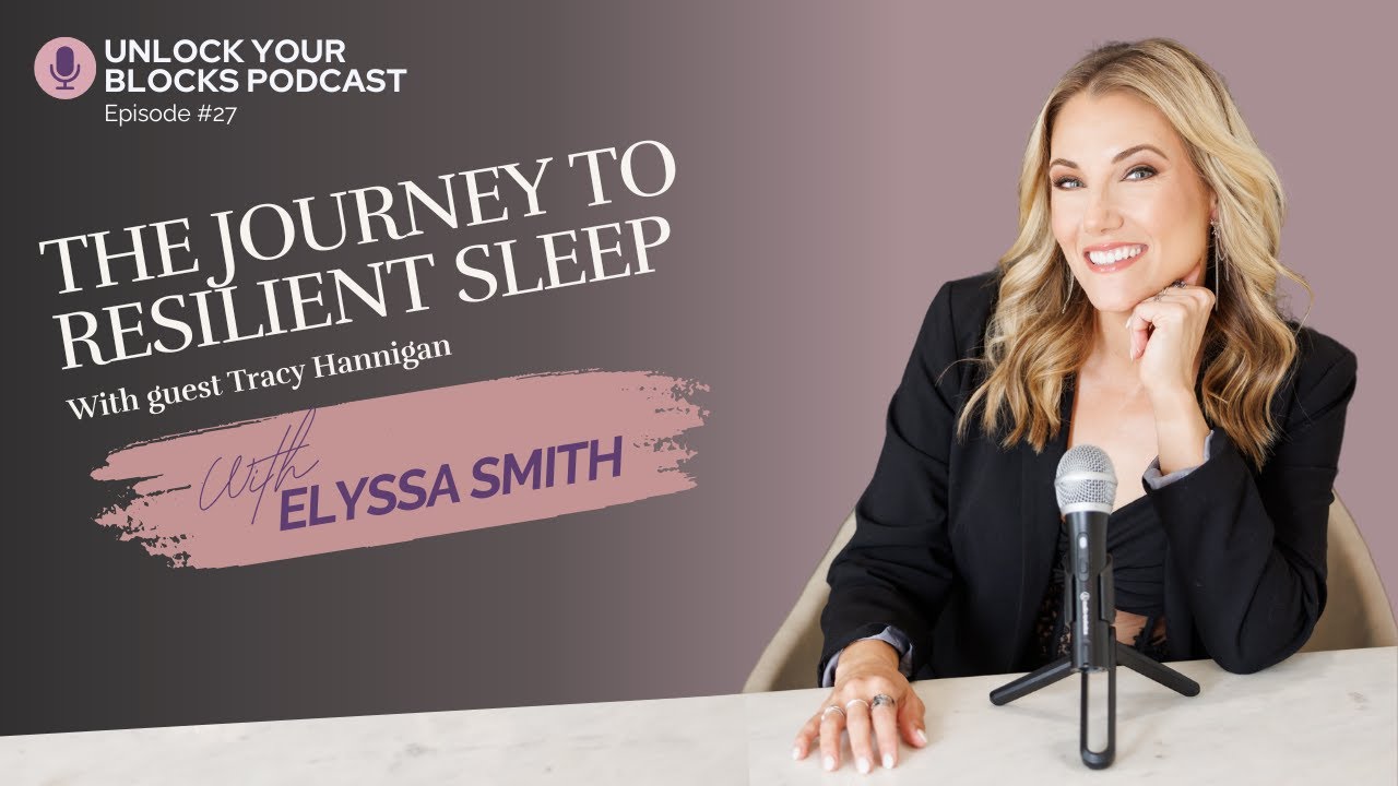 The Journey to Resilient Sleep with Tracy Hannigan