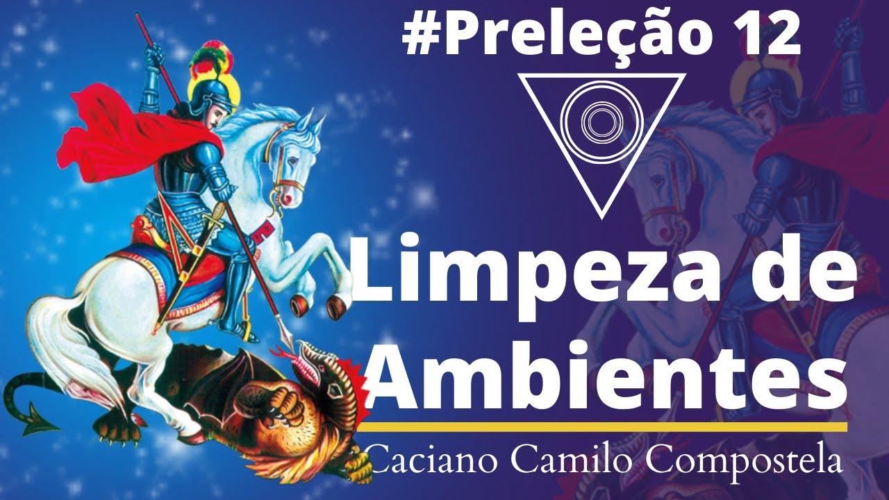 #12 LIMPEZA DE AMBIENTES - Banimento. Proteção. Defumação.  - Por Caciano Camilo Compostela.