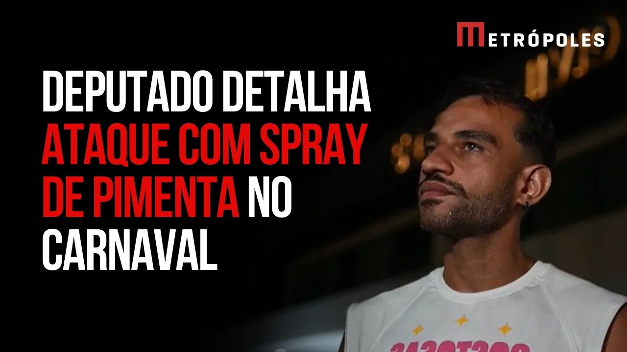 Deputado Fábio Felix detalha ataque com spray de pimenta no Carnaval