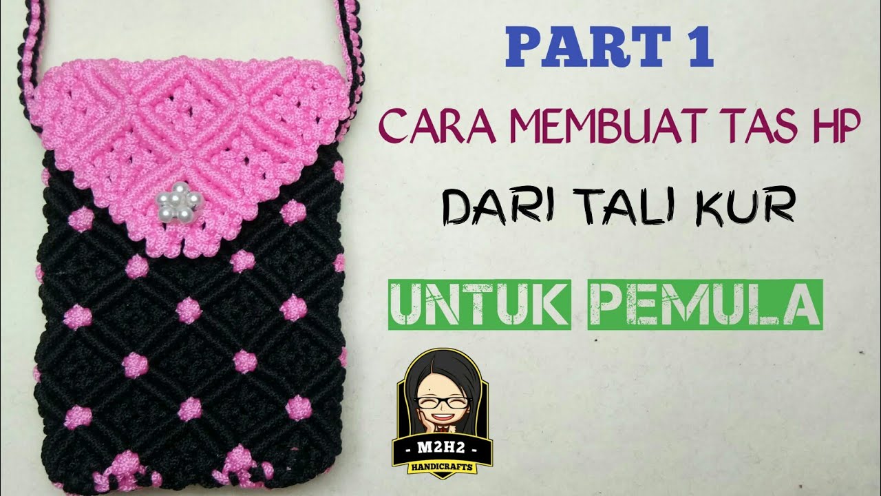 CARA MEMBUAT TAS HP DARI TALI KUR UNTUK PEMULA