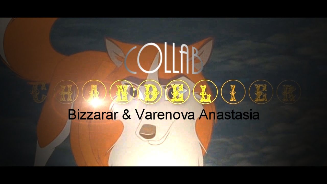 Animash •Chandelier• [Collab with Bizzarar]