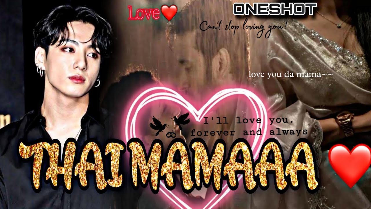 THAI MAMA ✨❣️||JK ONESHOT tamil||tamil voice by MIYA @Miya_tae #btsfanfiction #btsjk #btsviral 