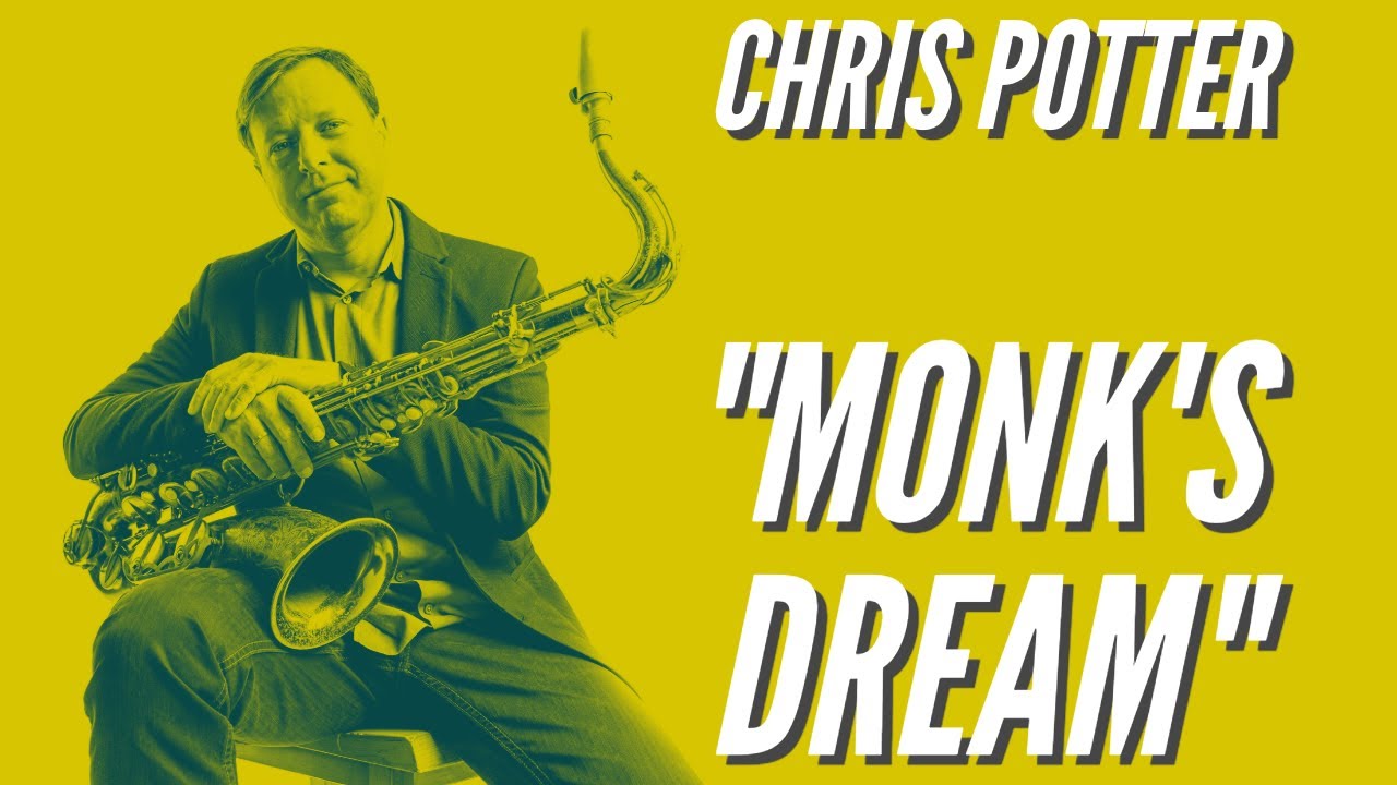 Chris Potter on “Monk's Dream” (Bb) Transcription