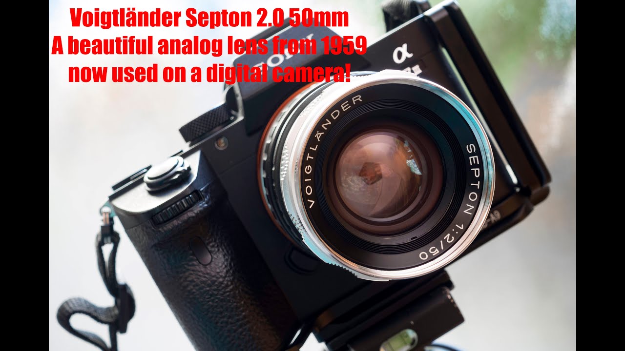 Voigtländer Septon 2.0 / 50mm - A beautiful analog lens from 1959 now used on a digital camera!