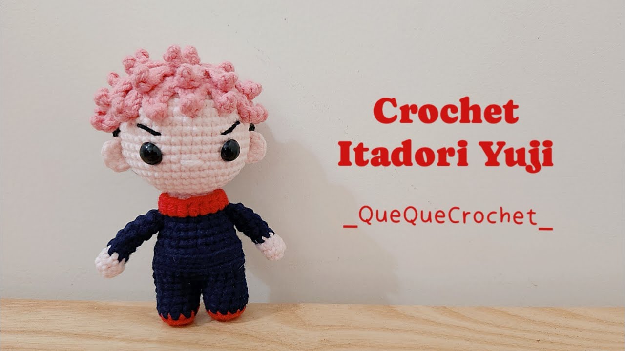 💥Crochet ITADORI YUJI ~13cm💥| Cách móc Itadori Yuji bằng len💥| QueQueCrochet🌻