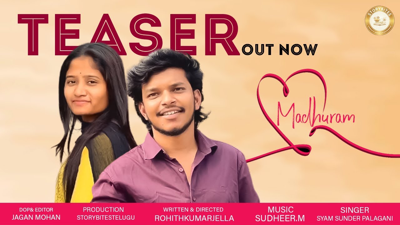 MADHURAM teaser out now | mustafa | tulasi viswa | rohithkumarjella |storybitestelugu