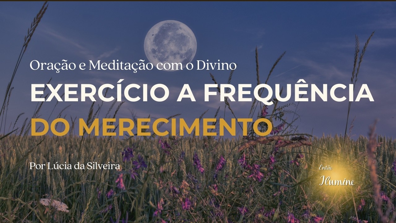 MERECER É SEGURO 432Hrz MEDITAÇÃO GUIADA  A FREQUÊNCIA DO MERECIMENTO