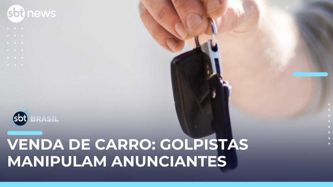 &ldquo;Golpe do intermedi&aacute;rio&rdquo; em venda de carros faz novas v&iacute;timas pelo pa&iacute;s | #SBTBrasil