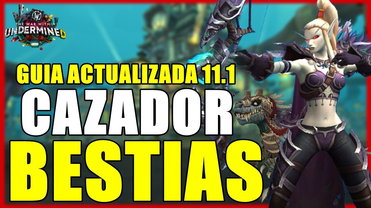🐯 Guía COMPLETA ACTUALIZADA de CAZADOR BESTIAS 🏹 parche 11.1