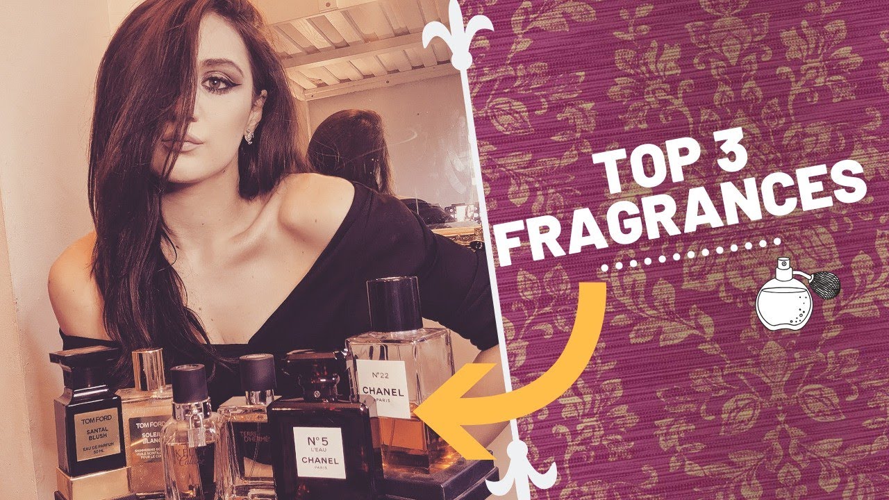 MY TOP 3 FRAGRANCES (Hello YouTube!)