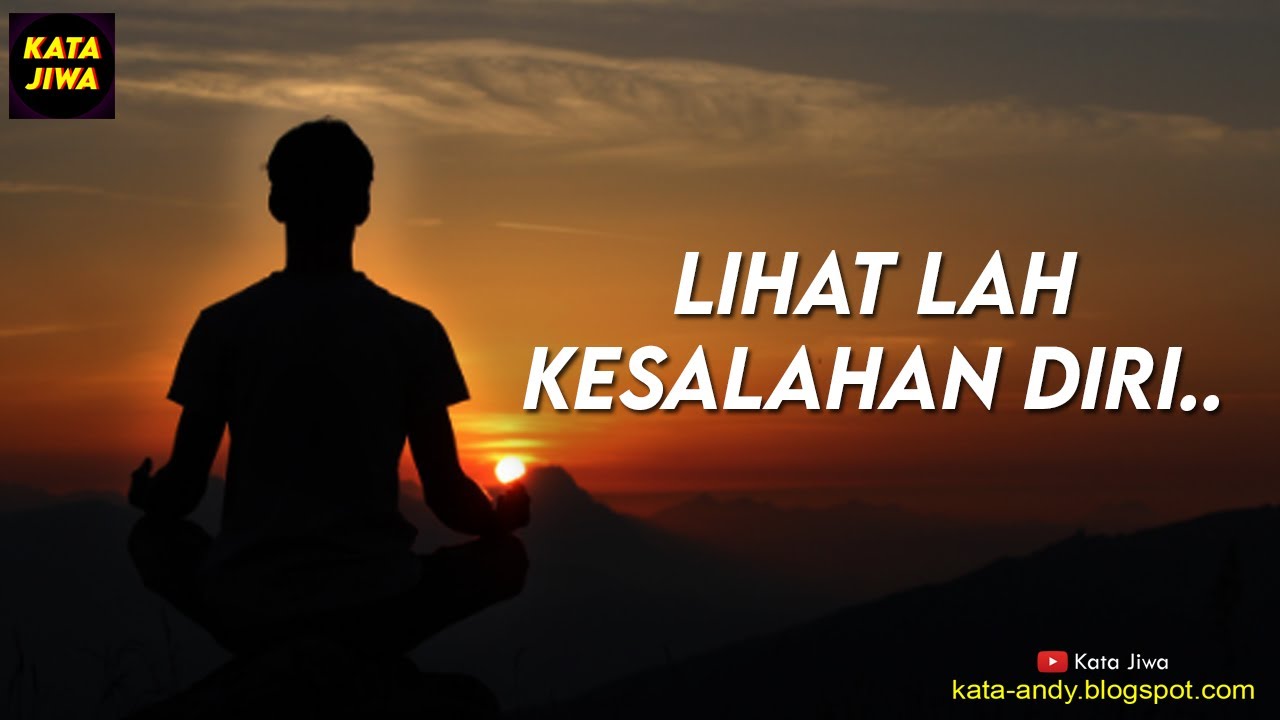 LIHAT LAH KESALAHAN DIRI..! | Kata Jiwa