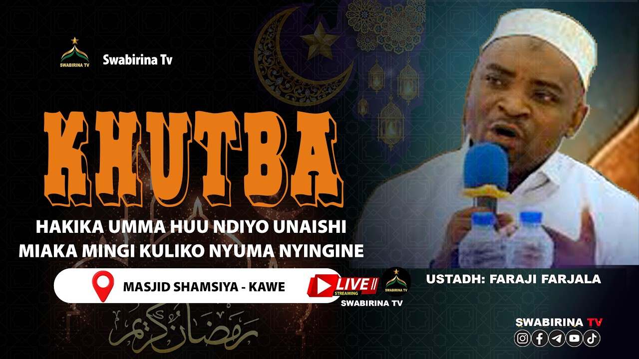 🔴 #Live KHUTBA YA IJUMAA:HAKIKA UMMA HUU UNAISHI MIAKA MINGI KULIKO UMMA ZINGINE: UST FARAJI FARJAL