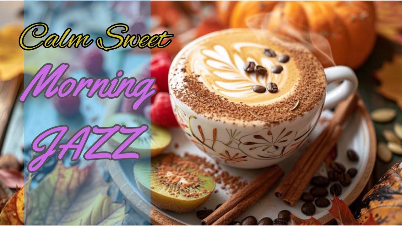 Calm Sweet Morning Jazz | Light Jazz | Background Music For Cafes #jazz  #studybgm #calmmusic #jazz