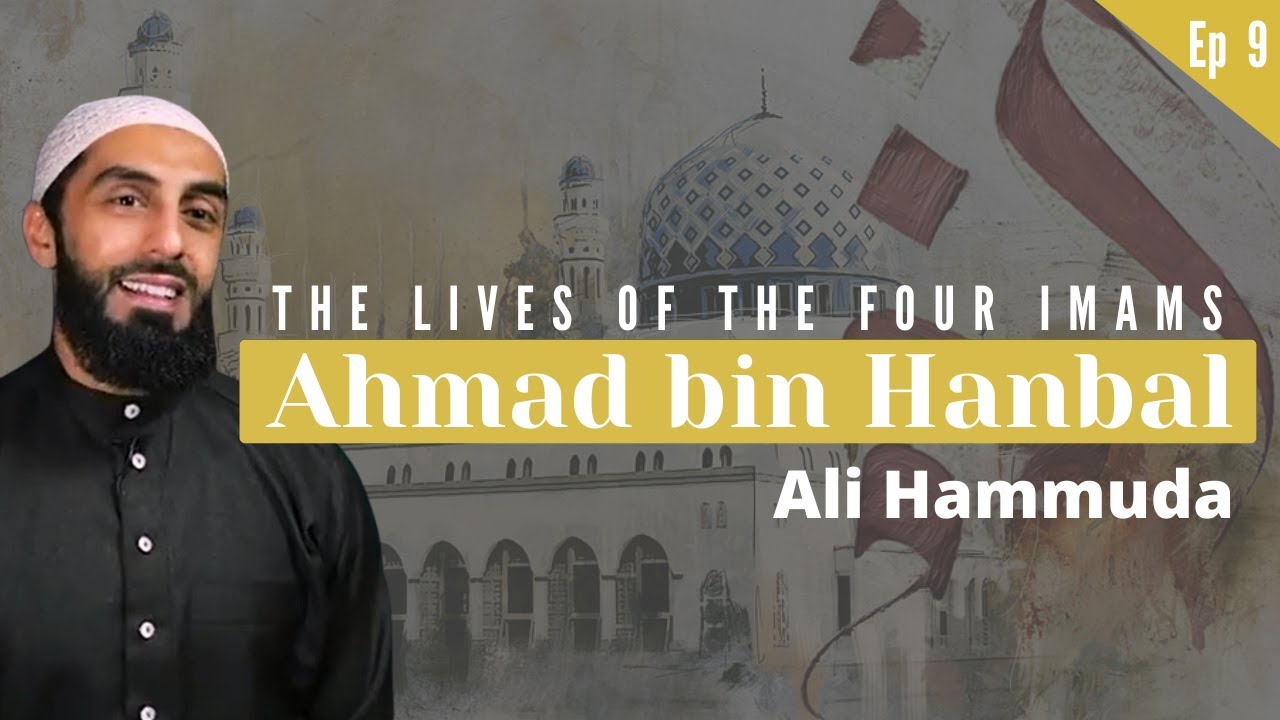 [Ep 9] The lives of the four Imams - Imam Ahmad (Ali Hammuda) - [Urdu / Bangla / Turkish Subs]