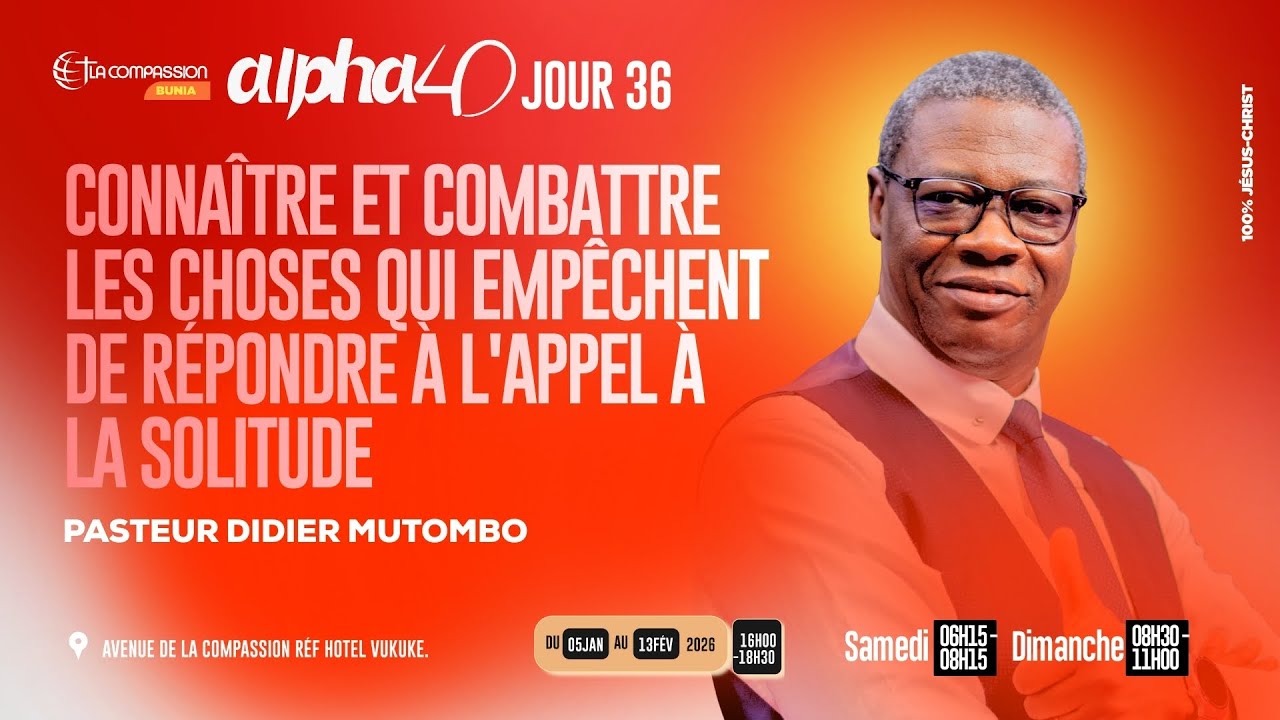 CONNAÎTRE ET COMBATTRE LES CHOSES QUI EMPÊCHENT DE RÉPONDRE  - PST DIDIER MUTOMBO - ALPHA 40 - JR 36
