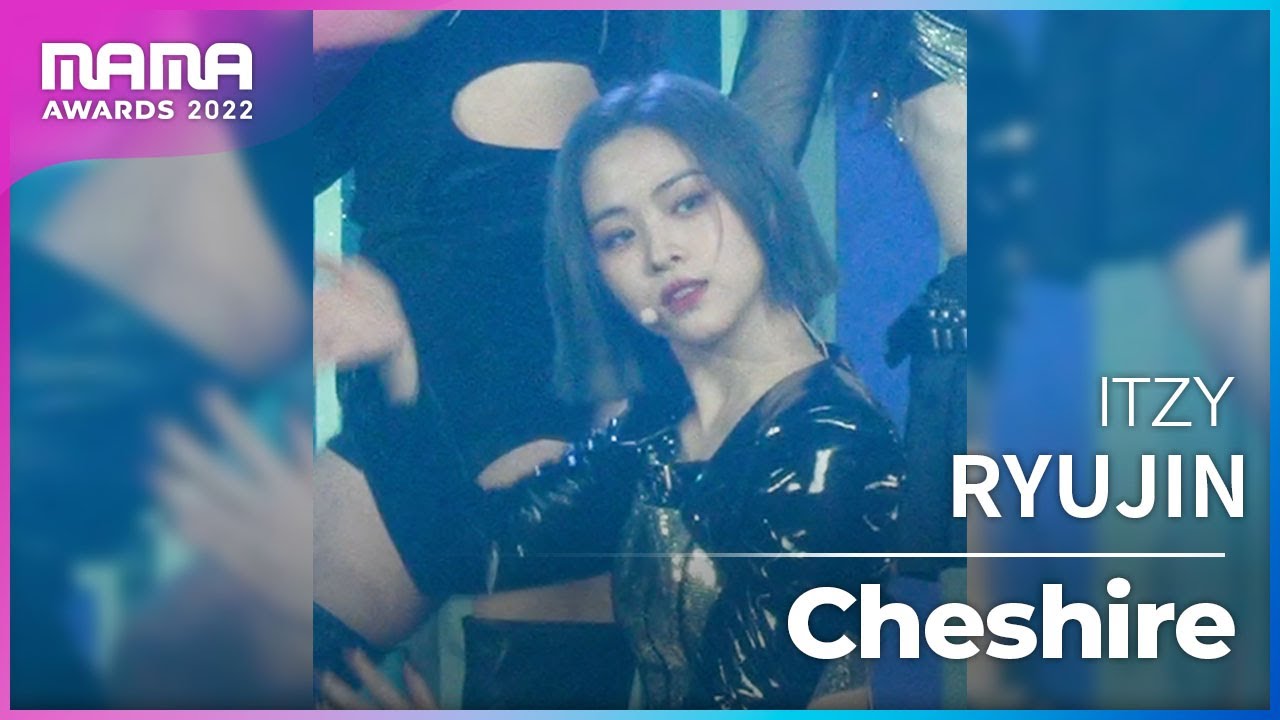 [Plus Cam] RYUJIN (류진)│ITZY(있지) - Cheshire│@2022 MAMA AWARDS