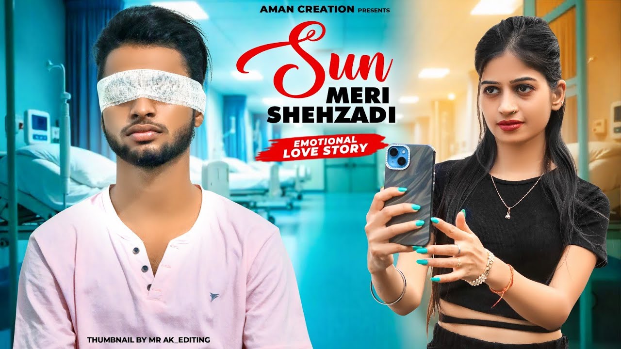 Sun Meri Shehzadi Main Hoon Tera Shehzada | Emotional Love Story | Aman Creation