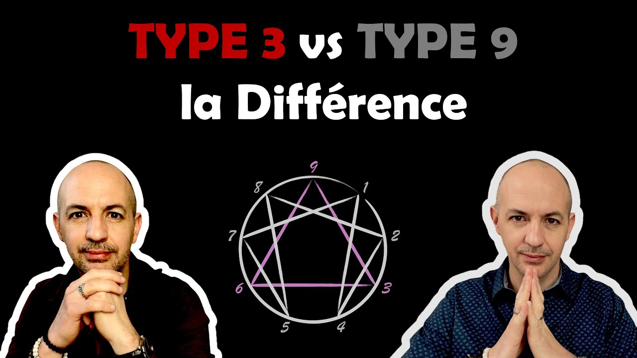 Différence type 3 & type 9 : ennéagramme