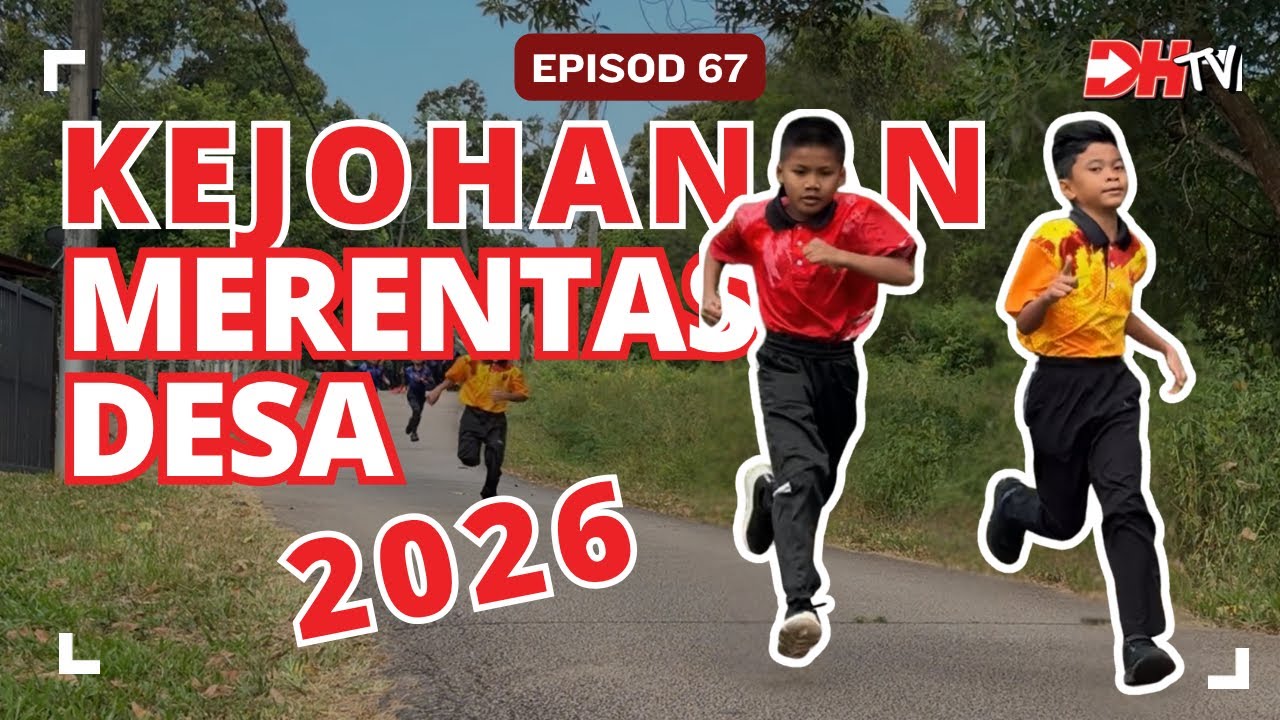 EP 67 : KEJOHANAN MERENTAS DESA SK DATO&rsquo; DEMANG HUSSIN TAHUN 2026