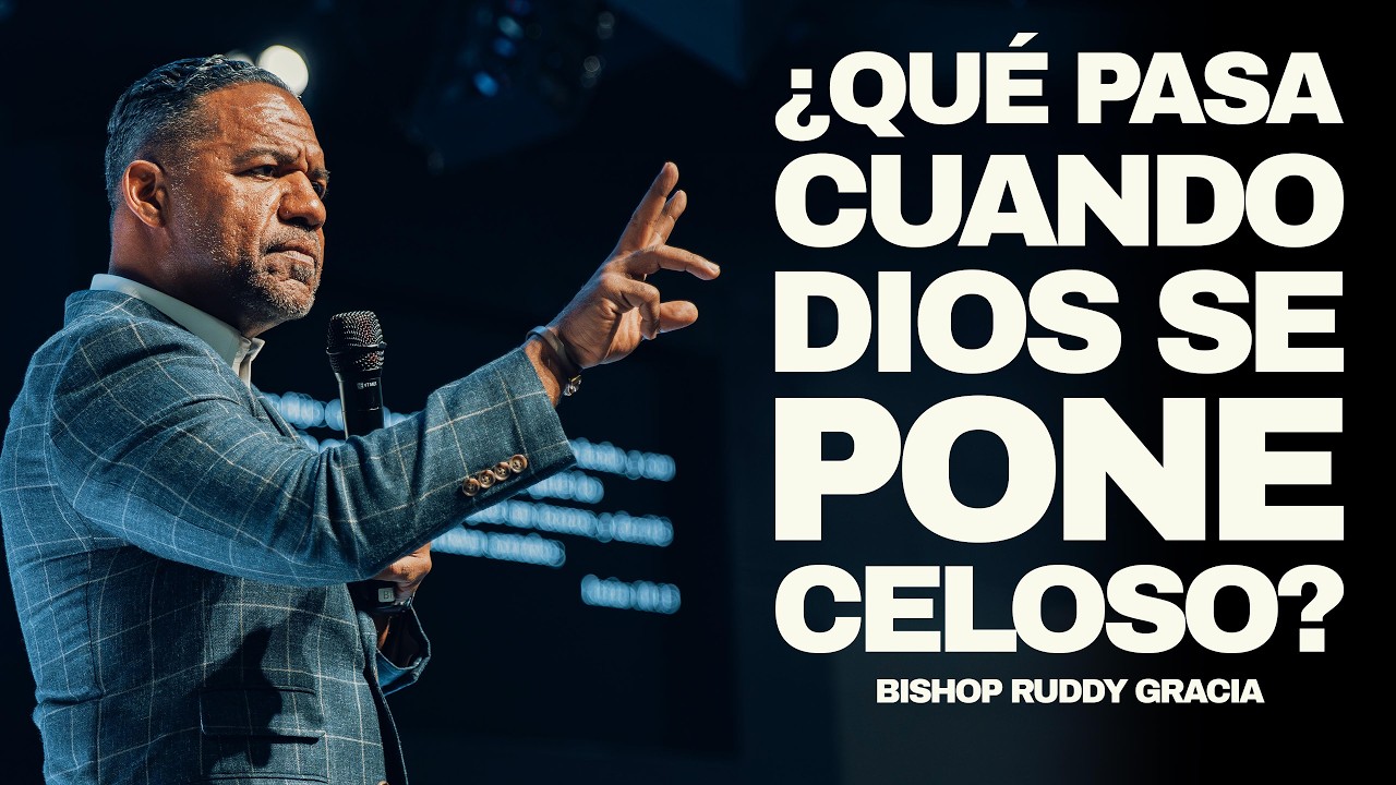 Un Dios Celoso | Bishop Ruddy Gracia