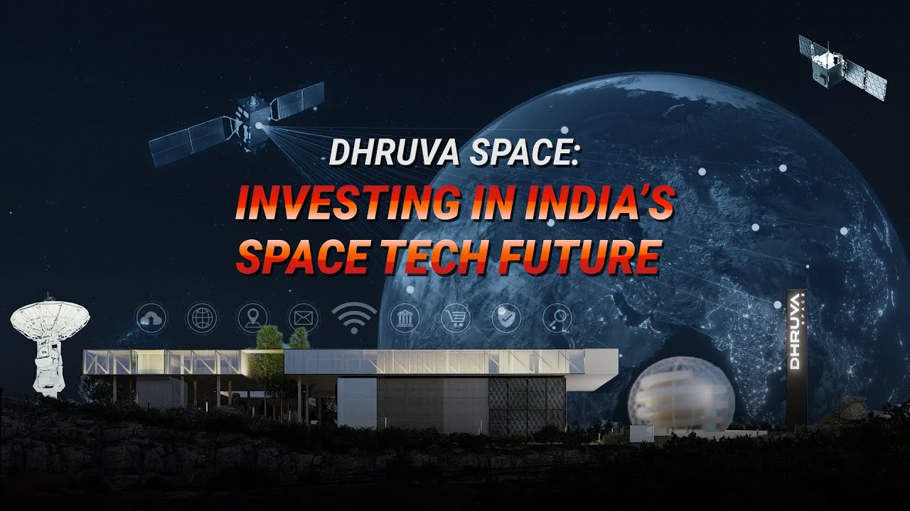 Dhruva Space: Investing in India&rsquo;s Space Tech Future