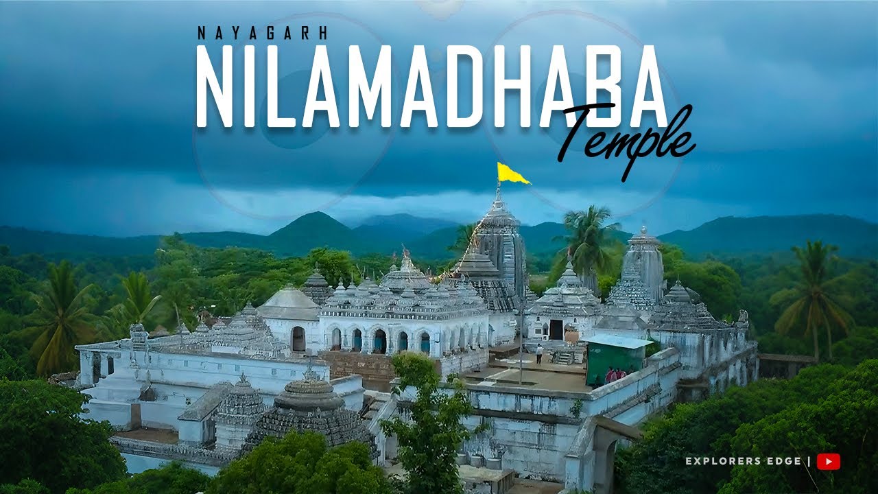 Nayagarh Nilamadhaba Temple, Kantilo | Odisha | Explorers Edge