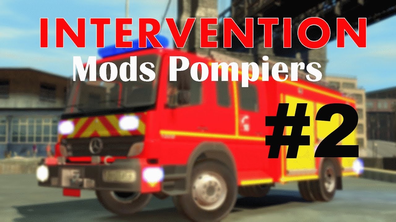 GTA IV Mods French : INTERVENTION #2 | MODS POMPIERS