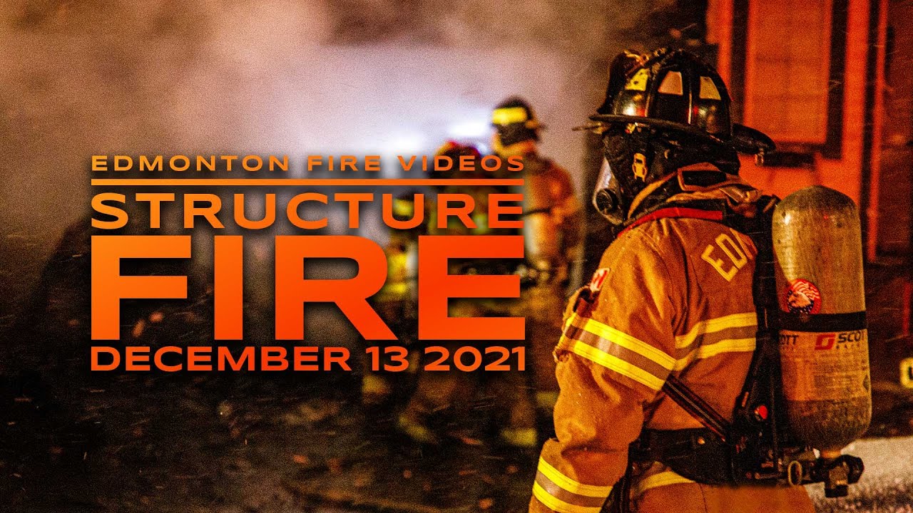 EDMONTON FIRE | Residential Structure Fire 12.13.2021