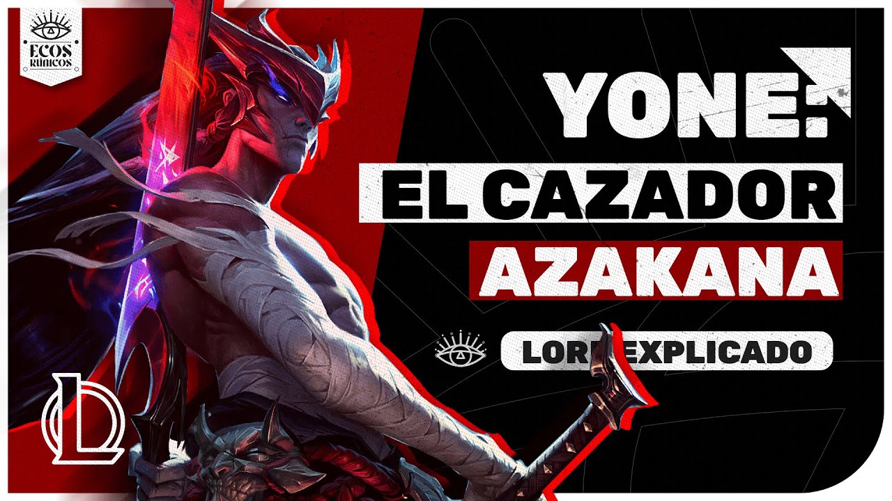 YONE y el MISTERIO de los AZAKANAS · Ecos Rúnicos | Lore Explicado