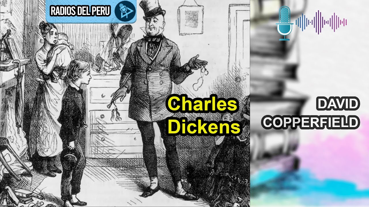 🎙️ David Copperfield | Mi novela Favorita 🔥Audiolibro Completo 🎶Audio HD