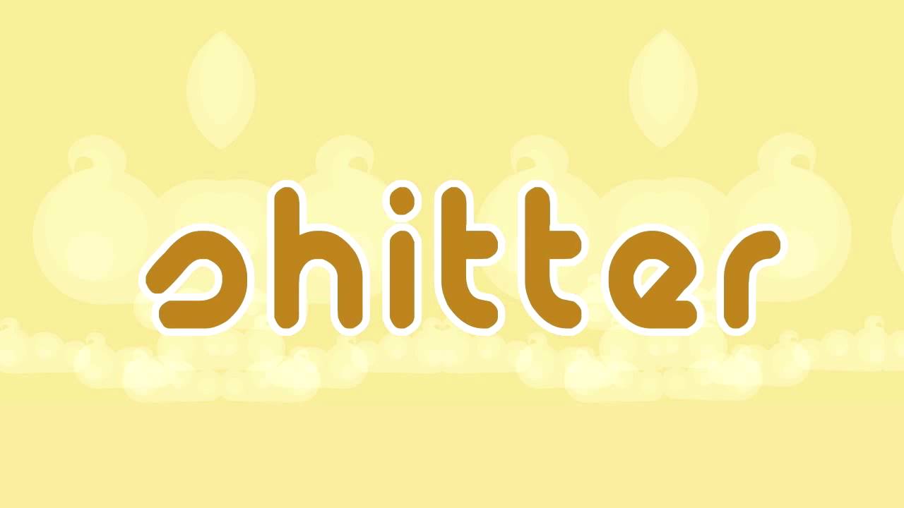 Shitter!
