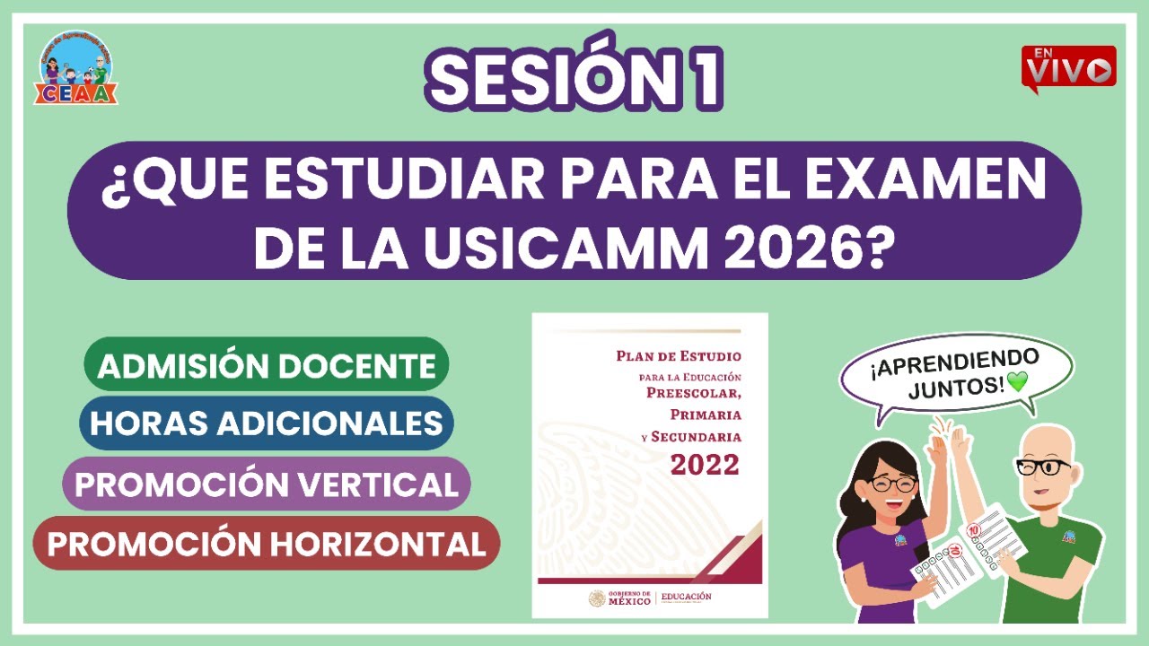 ESTUDIO Sesión 1 Examen USICAMM 2026 NEM Plan Estudios 2022 BAPs