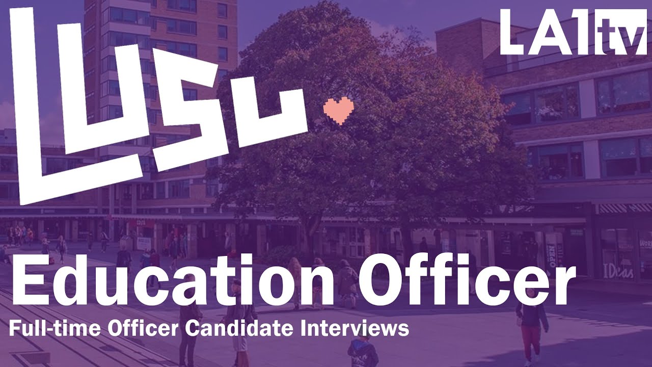 Education Officer - LUSU Election Interviews 2025