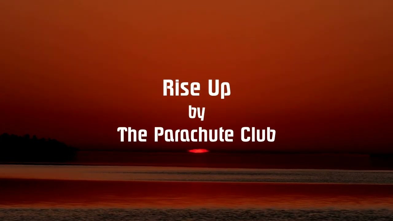 Rise Up by The Parachute Club