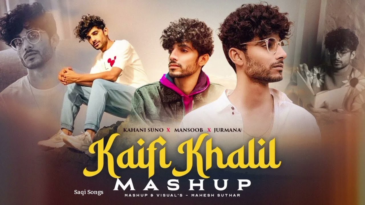 Kaifi Khalil MAHUP Saqi Songs Khani Sono x Mansoor  jurmana