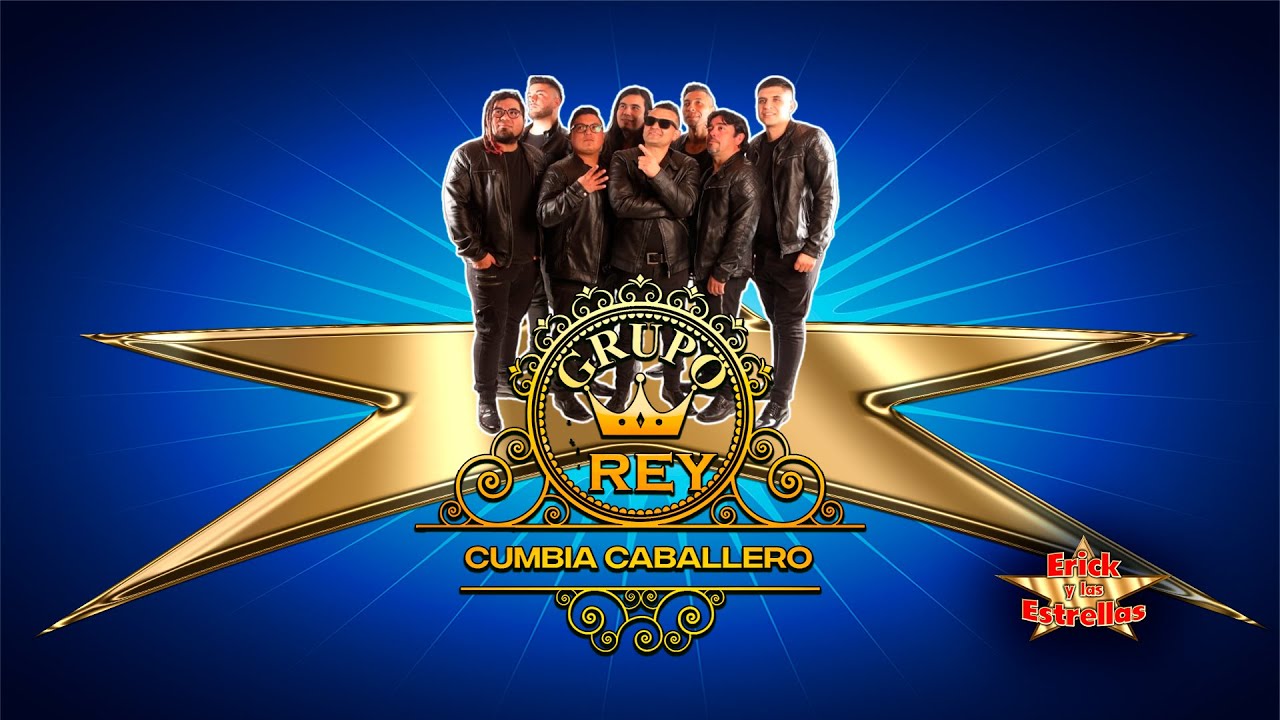 ERICK Y LAS ESTRELLAS - Grupo Rey -Cumbia Caballero- 2&ordf; temporada
