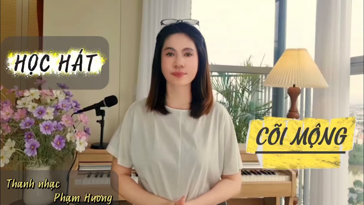 Học hát CÕI MỘNG - St Quốc Dũng | Thanh nhạc Phạm Hương - Học hát cho người mới bắt đầu.
