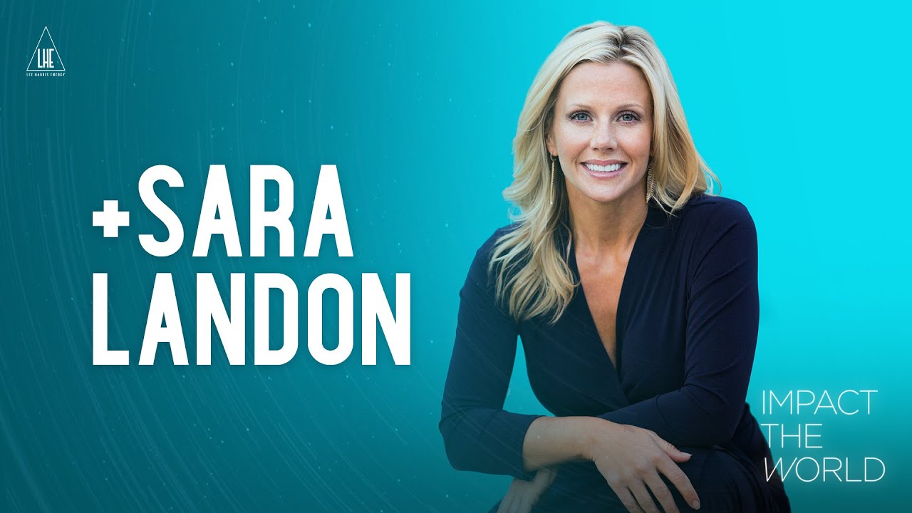Impact the World: Sara Landon