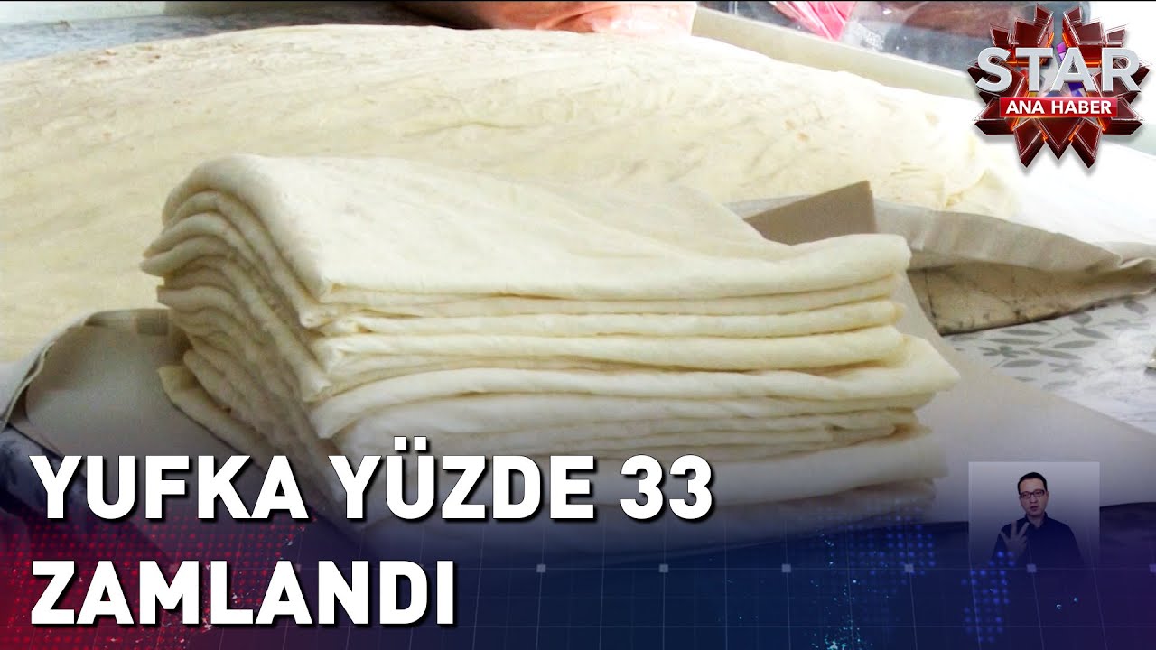 Un Fiyatları Arttı Yufka Zamlandı