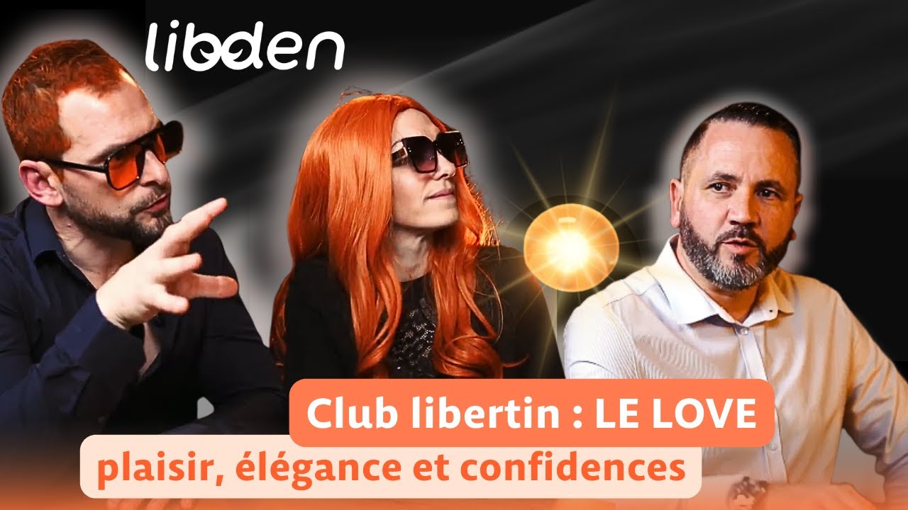 Club libertin Le LOVE : plaisir, élégance et confidences.