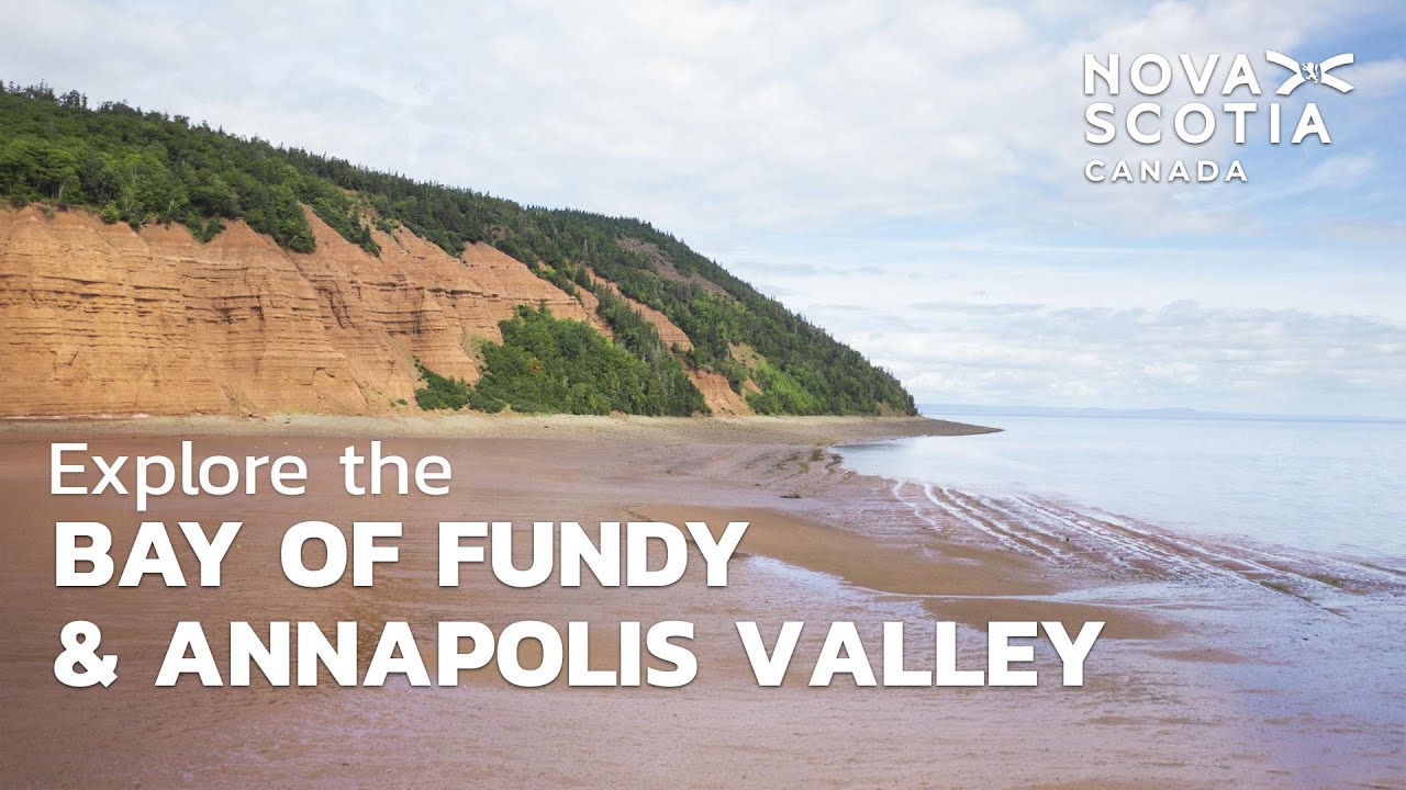 Explore the Bay of Fundy and Annapolis Valley